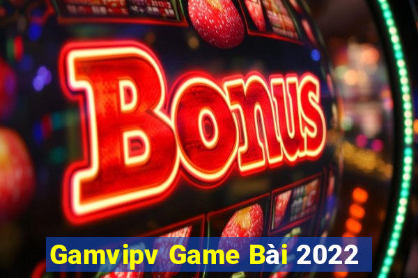 Gamvipv Game Bài 2022