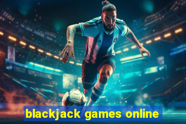 blackjack games online