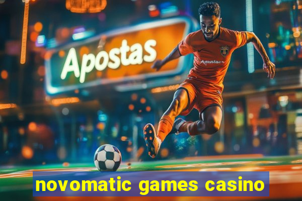 novomatic games casino