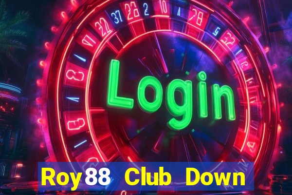 Roy88 Club Down Game Bài Vui