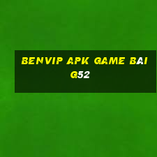 Benvip Apk Game Bài G52