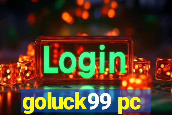 goluck99 pc