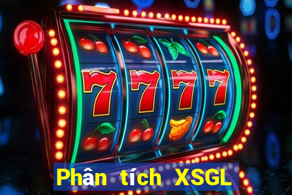 Phân tích XSGL ngày 30