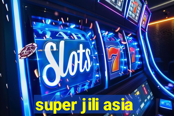 super jili asia