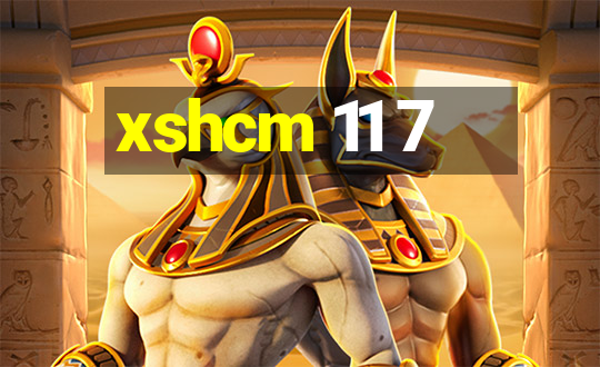 xshcm 11 7