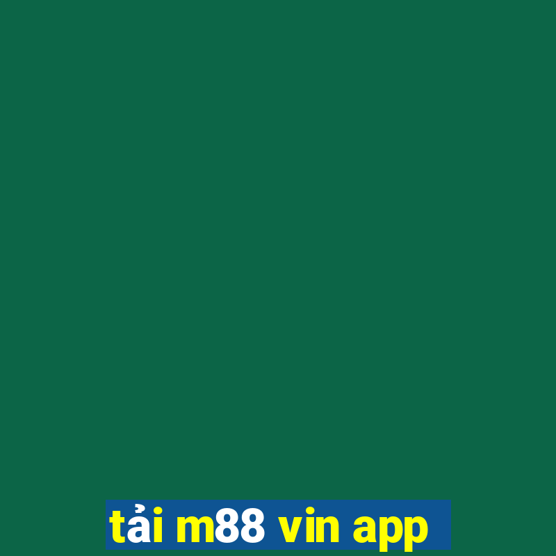 tải m88 vin app