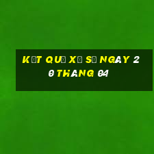 kết quả xổ số ngày 20 tháng 04