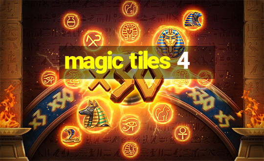 magic tiles 4