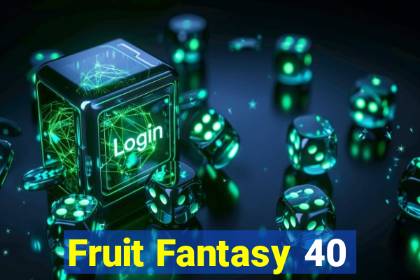 Fruit Fantasy 40