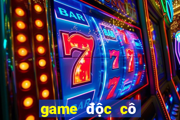 game độc cô cầu bại vtc