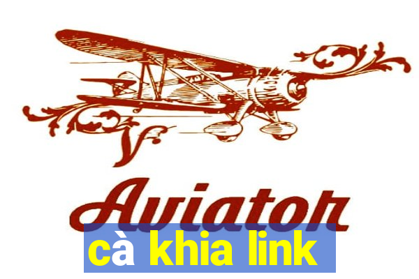 cà khia link