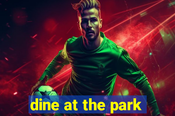 dine at the park