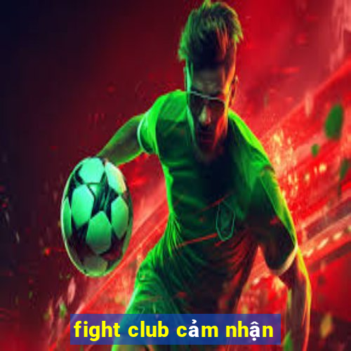 fight club cảm nhận