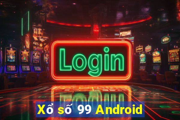 Xổ số 99 Android