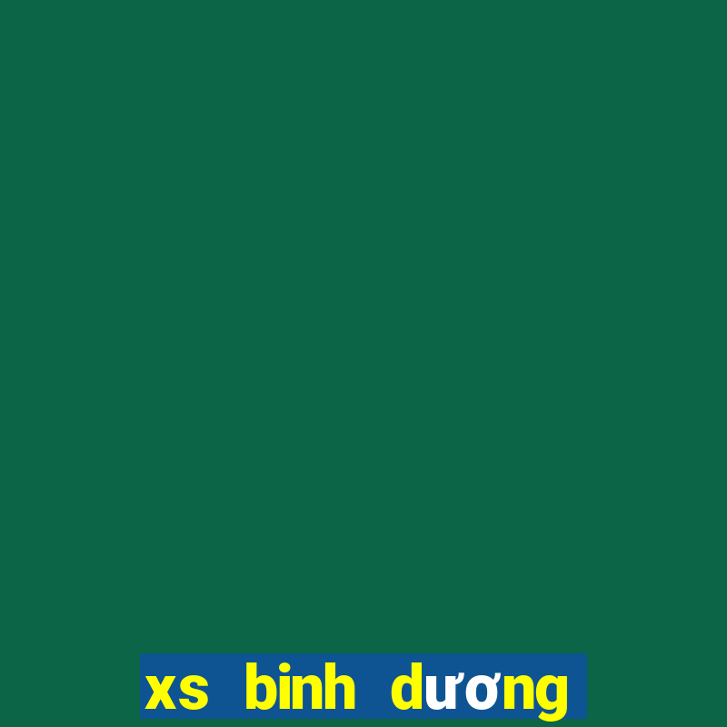 xs binh dương hom nay