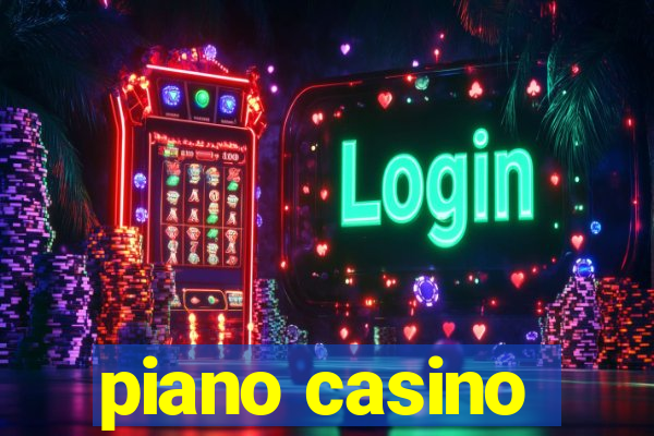 piano casino