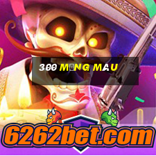 300 mạng màu