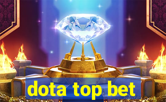 dota top bet