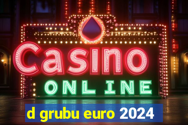 d grubu euro 2024