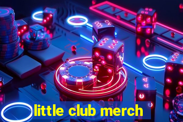 little club merch