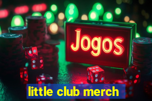 little club merch