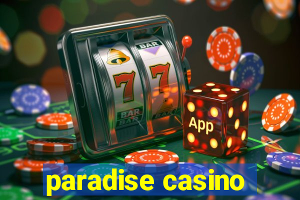 paradise casino