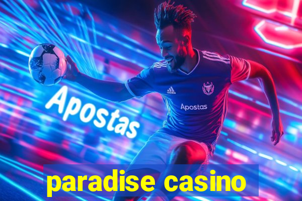 paradise casino