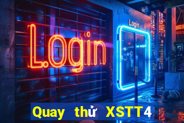 Quay thử XSTT4 ngày 21