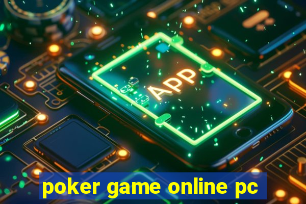 poker game online pc