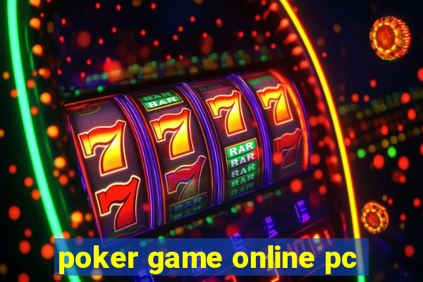 poker game online pc