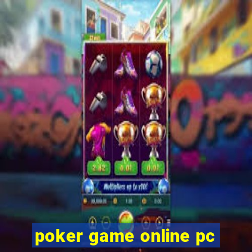 poker game online pc