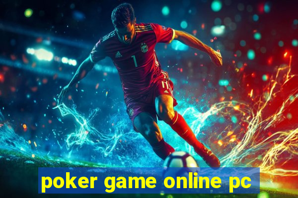 poker game online pc