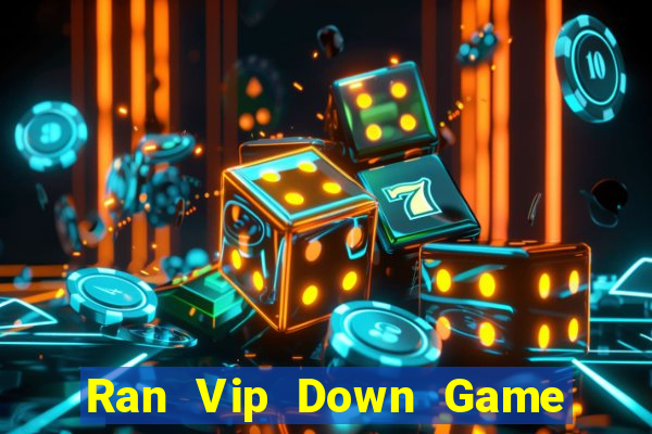 Ran Vip Down Game Bài Vui