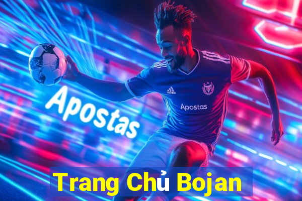 Trang Chủ Bojan