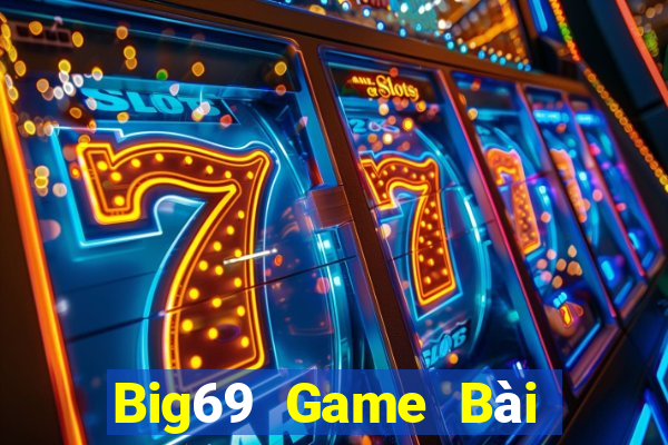 Big69 Game Bài Quốc Tế