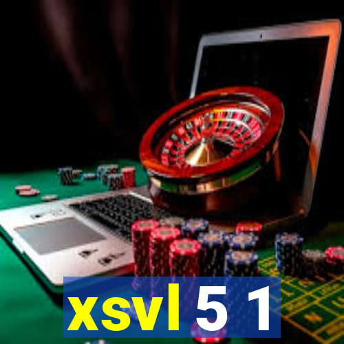 xsvl 5 1