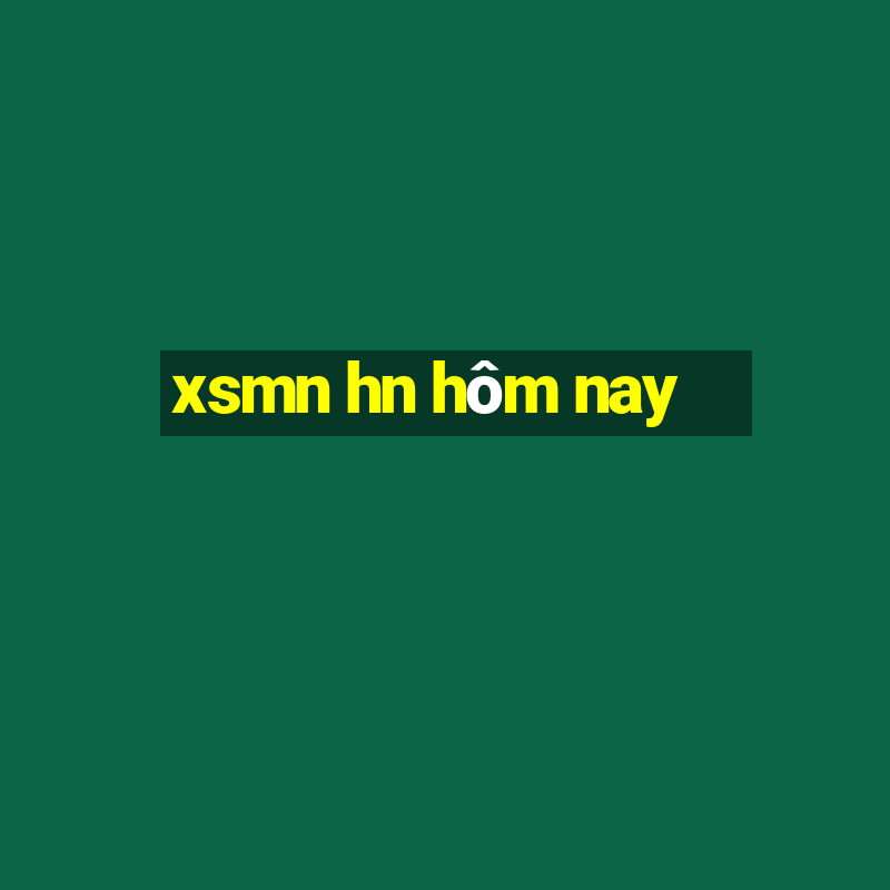 xsmn hn hôm nay