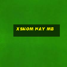 xshom nay mb