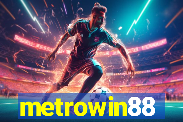 metrowin88