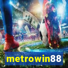 metrowin88