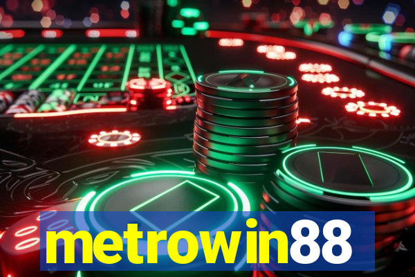 metrowin88