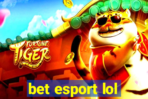 bet esport lol