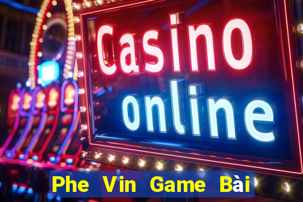 Phe Vin Game Bài Quay Hũ