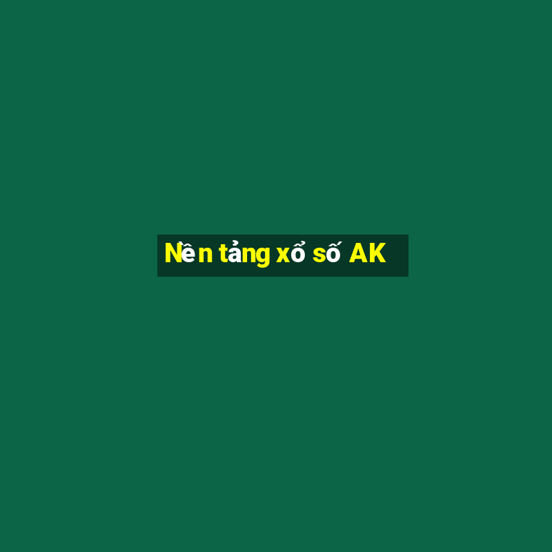 Nền tảng xổ số AK