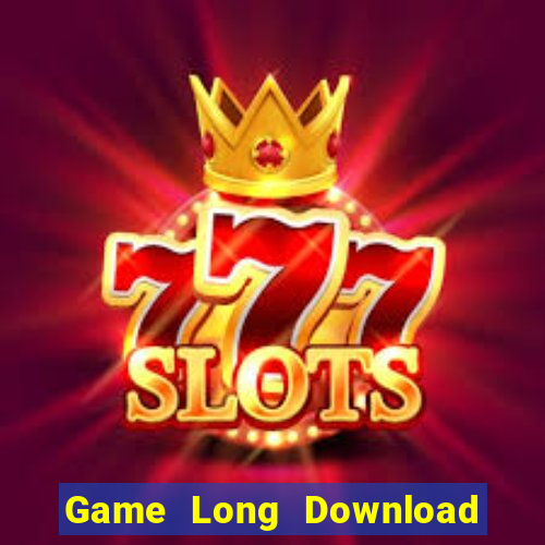 Game Long Download Game Đánh Bài