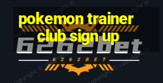 pokemon trainer club sign up