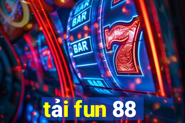 tải fun 88