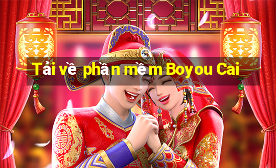 Tải về phần mềm Boyou Cai