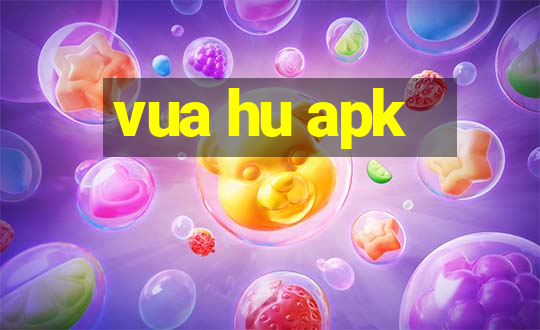 vua hu apk