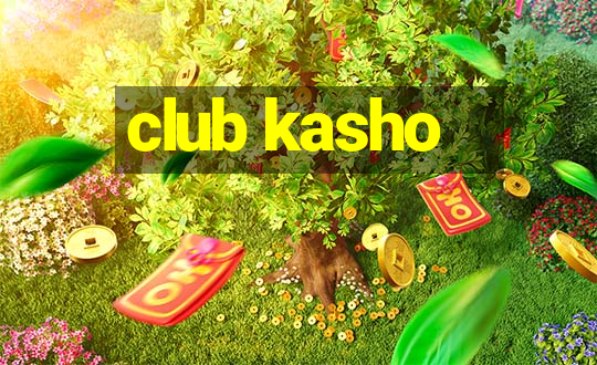 club kasho